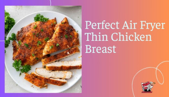 Air fryer thin chicken breast